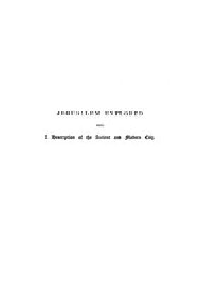 [Gutenberg 44241] • Jerusalem Explored, Volume 2—Plates / Being a Description of the Ancient and Modern City, with Numerous Illustrations Consisting of Views, Ground Plans and Sections